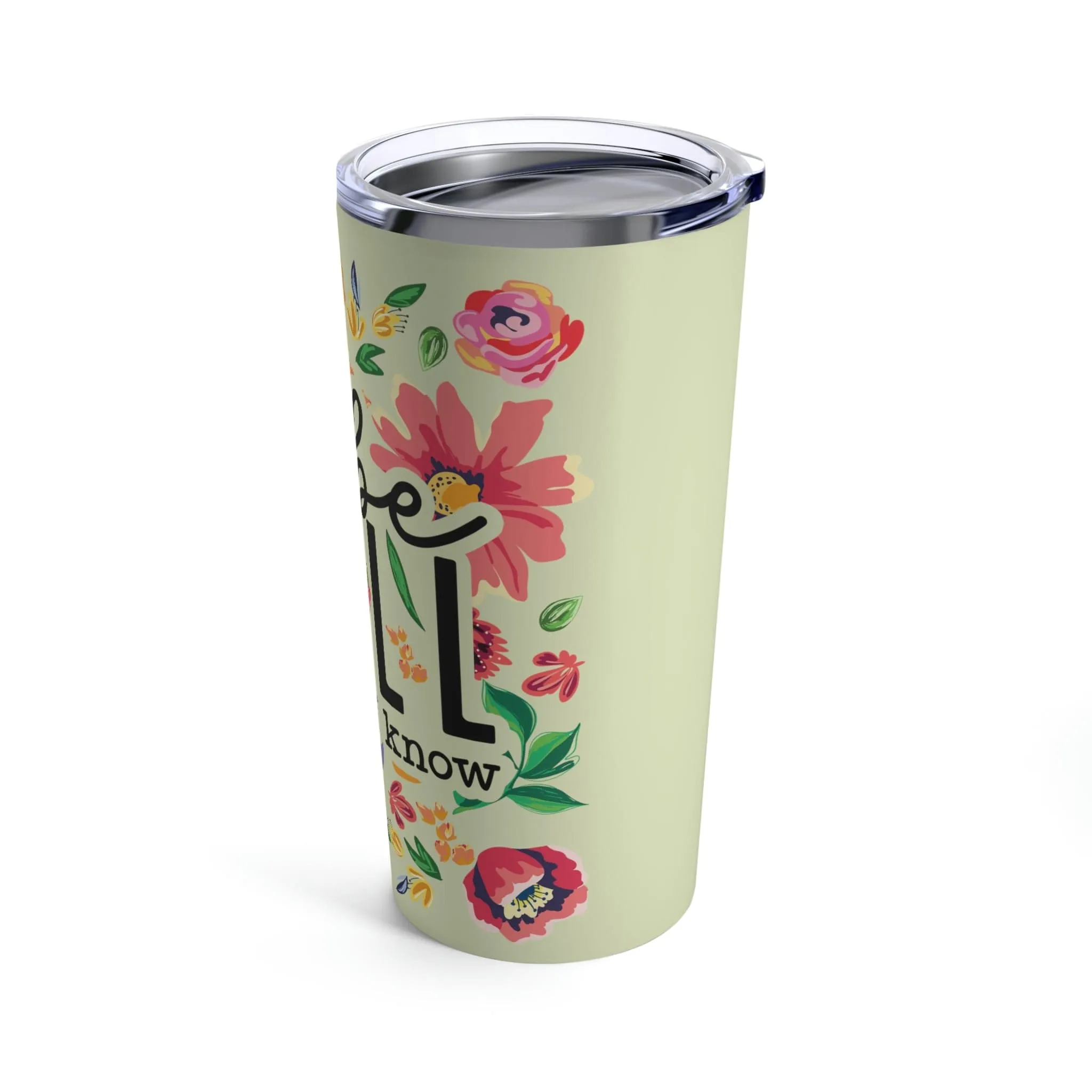 Be Still Floral Tumbler 20oz