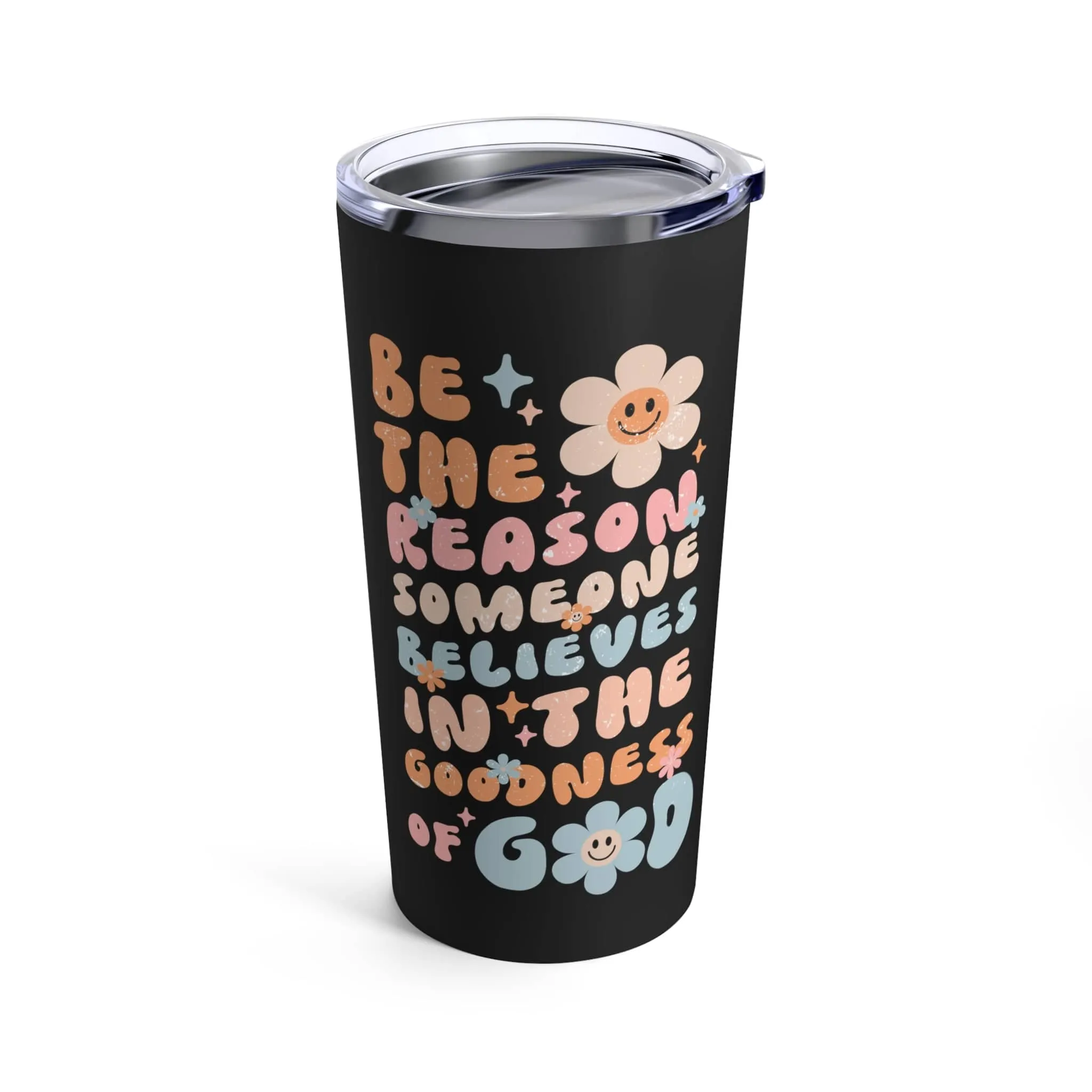 Be The Reason Tumbler 20oz