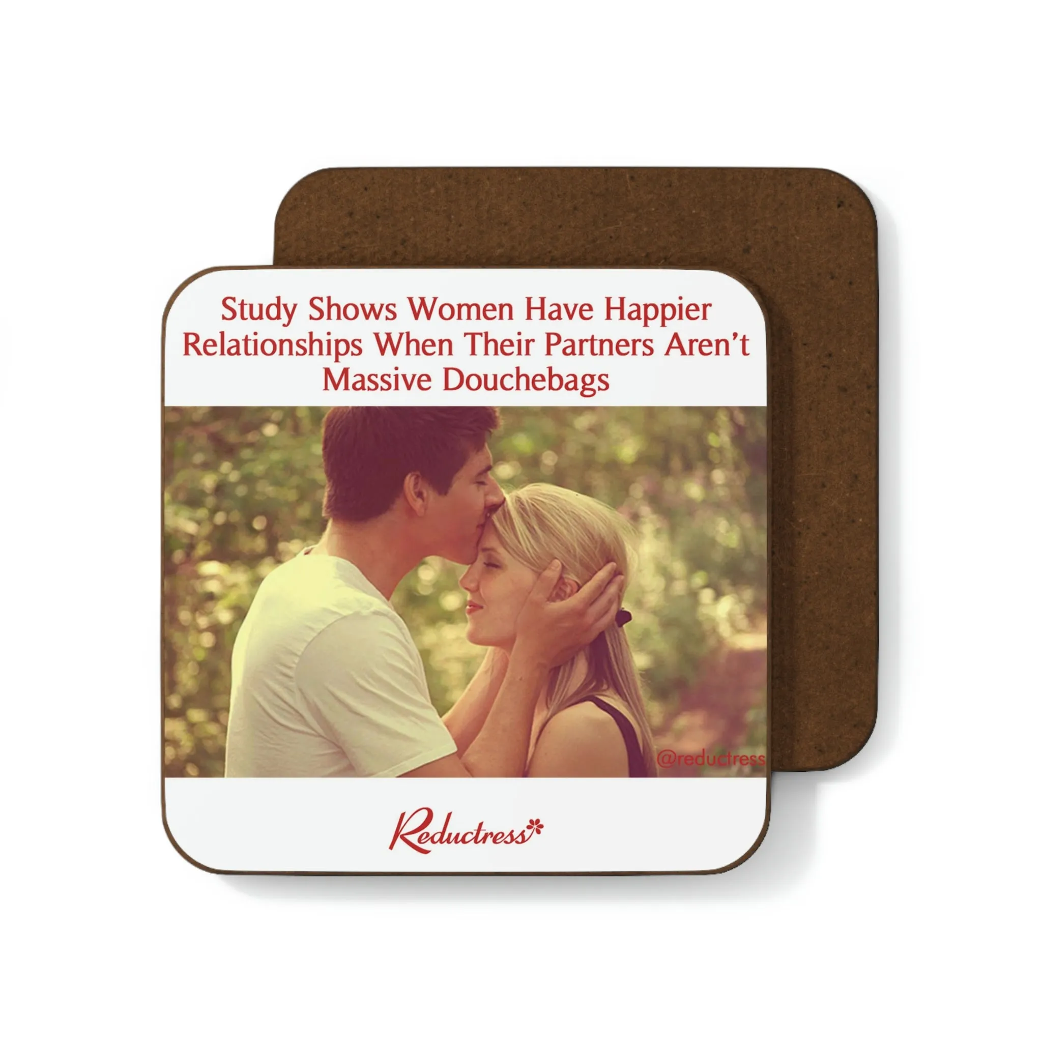 "Study Shows Women Have Happier Relationships When Their Partners Aren’t Massive Douchebags" Hardboard Back Coaster